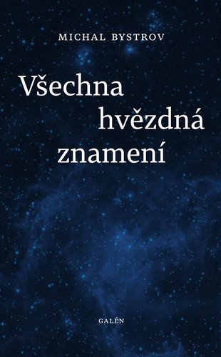 Všechna hvězdná znamení – Bystrov Michal