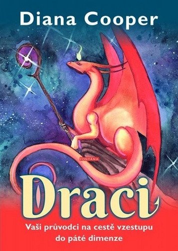 Draci - Vaši průvodci na cestě vzestupu do páté dimenze – Cooper Diana (2020)