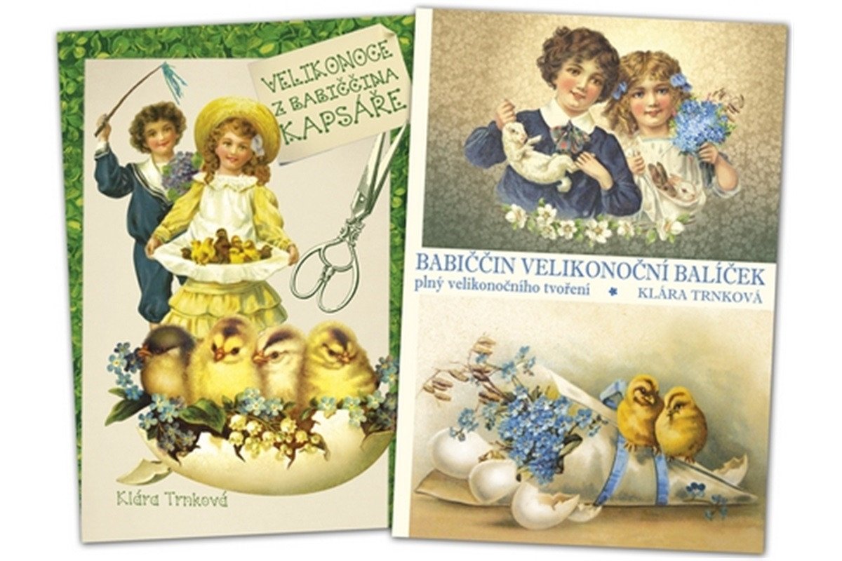 Velikonoce z babiččina kapsáře  Babiččin velikonoční balíček plný velikonočního tvoření – Trnková Klára