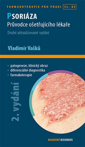 Psoriáza - Průvodce ošetřujícího lékaře – Vašků Vladimír