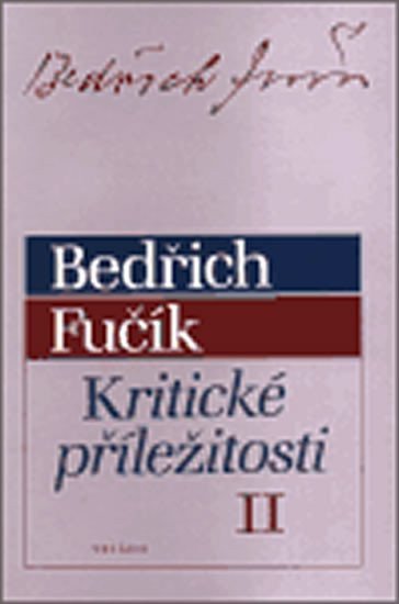 Kritické příležitosti II – Fučík Bedřich