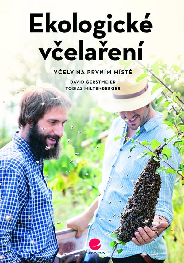 Ekologické včelaření - Včely na prvním místě – Gerstmeier David Miltenberger Tobias