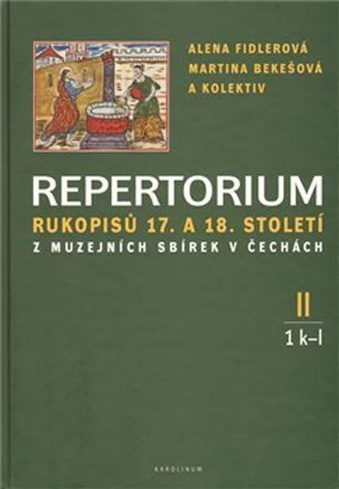 Repertorium rukopisů 17 a 18 století z muzejních sbírek v čechách II 1 k-l  2 m-o – Fidlerová Alena