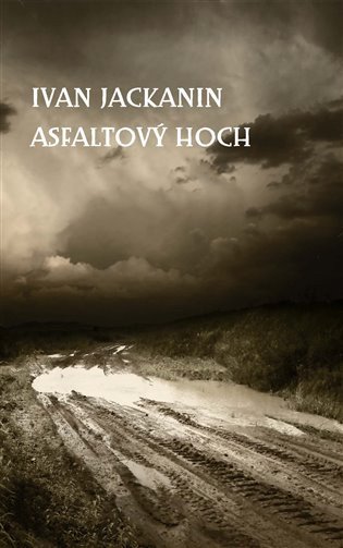 Asfaltový hoch – Jackanin Ivan