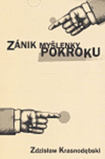 Zánik myšlenky pokroku – Krasnodebski Zdzislaw