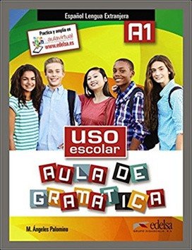 Uso escolar aula de gramática A1 - Libro del alumno – Palomino María Ángeles