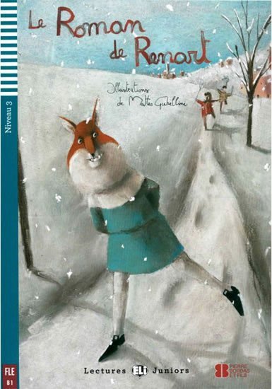 Lectures ELI Juniors 3B1 Le roman de Renart  Downloadable multimedia – Guillemant Dominique