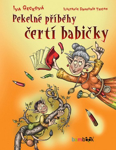 Pekelné příběhy čertí babičky – Gecková Iva