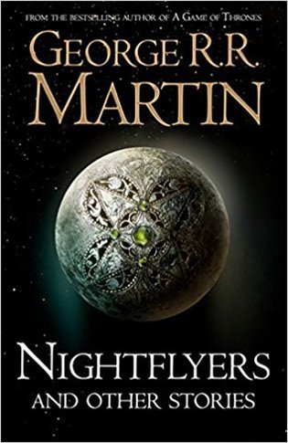 Nightflyers and Other Stories – Martin George R R