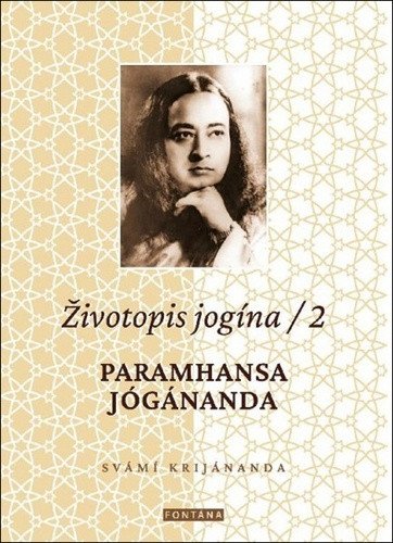 Životopis jogína 2 - Paramahansa Jógánanda – Kriyananda Swami