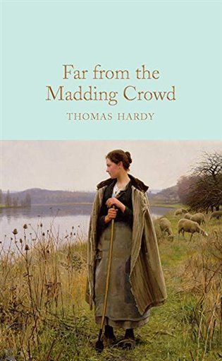 Far From the Madding Crowd – Hardy Thomas