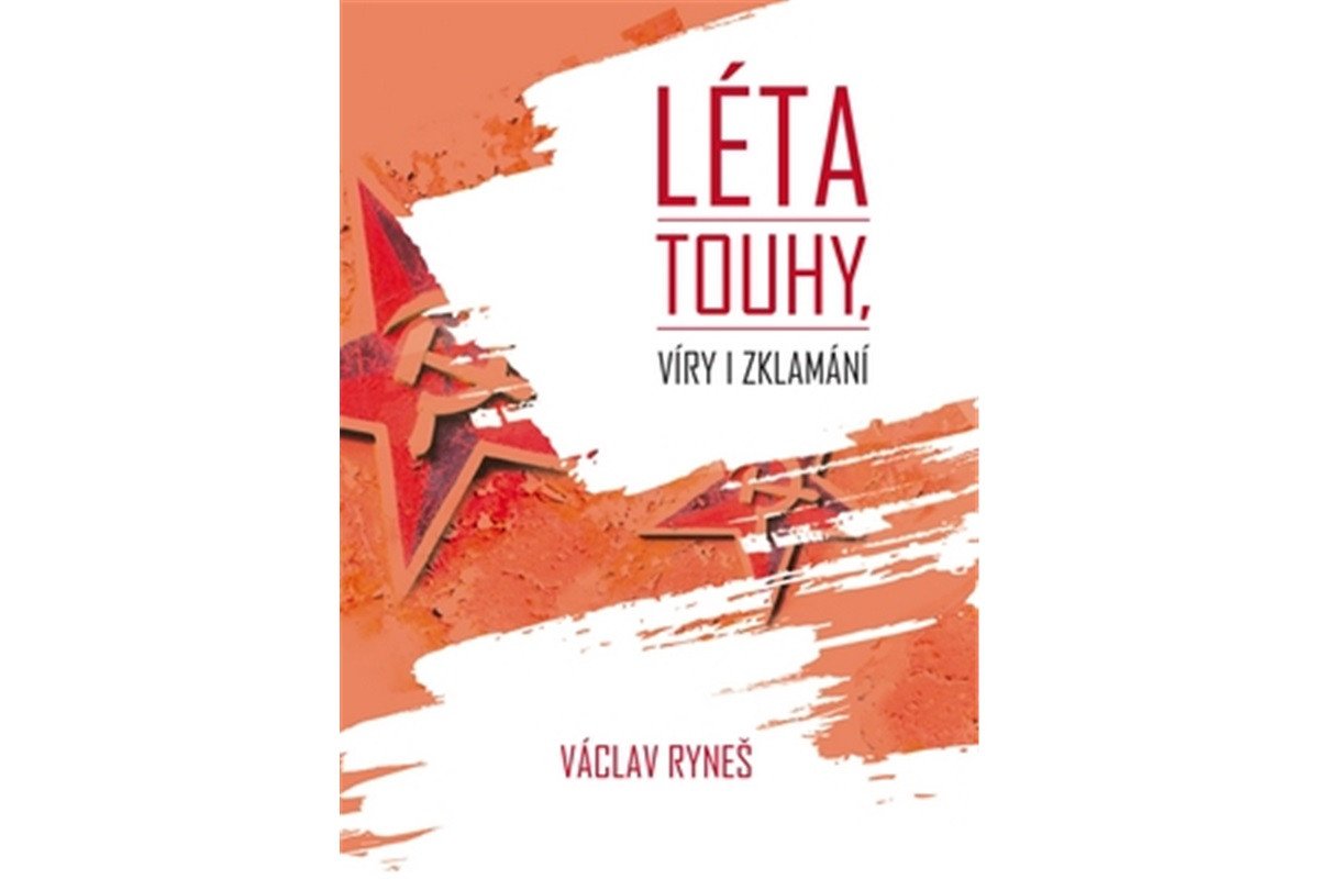 Léta touhy víry i zklamání – Ryneš Václav