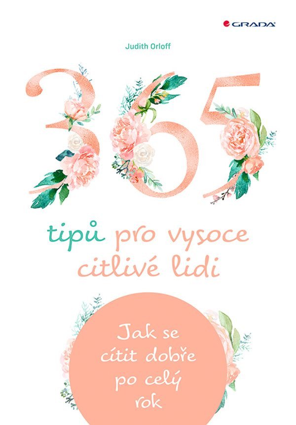 365 tipů pro vysoce citlivé lidi - Jak se cítit dobře po celý rok – Orloff Judith
