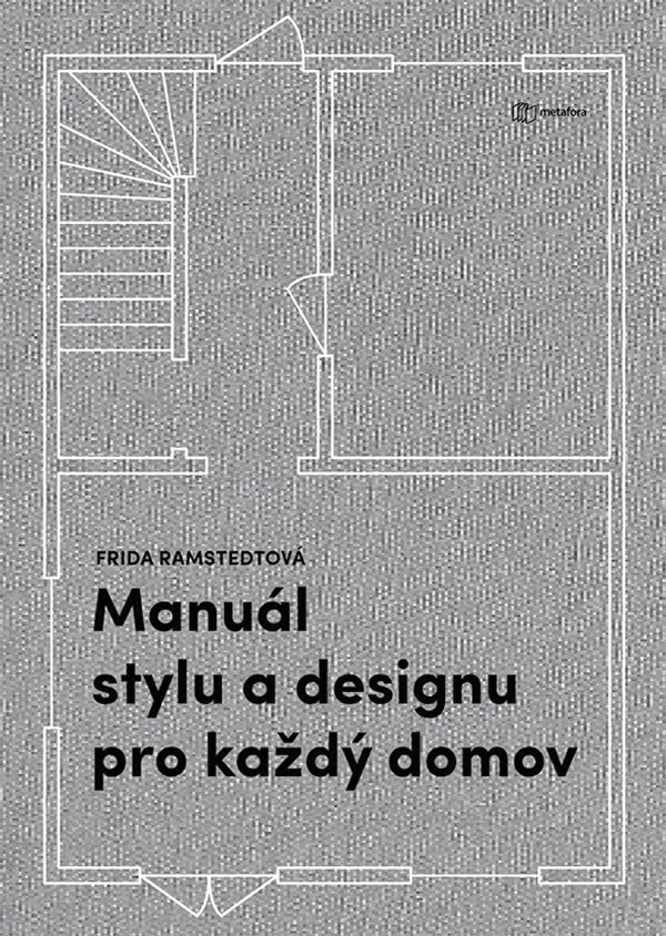 Manuál stylu a designu pro každý domov – Ramstedt Frida