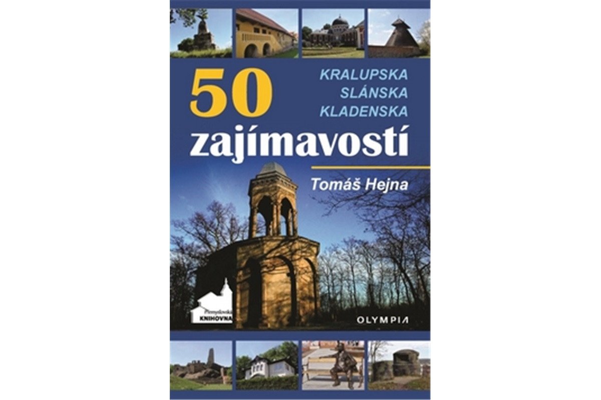 50 zajímavostí Kralupska Slánska Kladenska – Hejna Tomáš