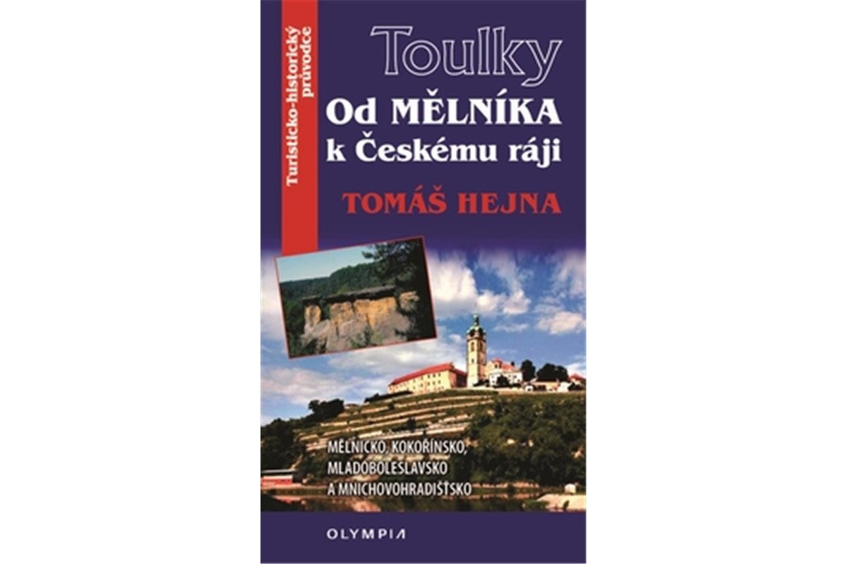 Toulky Od Mělníka k Českému ráji – Hejna Tomáš
