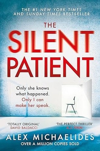 The Silent Patient  The Richard and Judy bookclub pick and Sunday Times Bestseller – Michaelides Alex