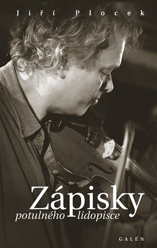 Zápisky potulného lidospisce – Plocek Jiří