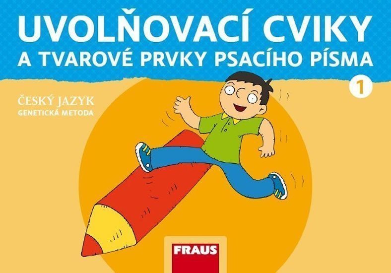 Český jazyk - Uvolňovací cviky a tvarové prvky psacího písma 1GM nová generace – Černá Karla Havel Jiří Grycová Martina