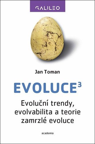 Evoluce3 - Evoluční trendy evolvabilita a teorie zamrzlé evoluce – Toman Jan