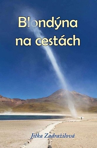 Blondýna na cestách – Zadražilová Jitka (2020)