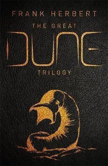 The Great Dune Trilogy : Dune, Dune Messiah, Children of Dune – Herbert Frank (2018)