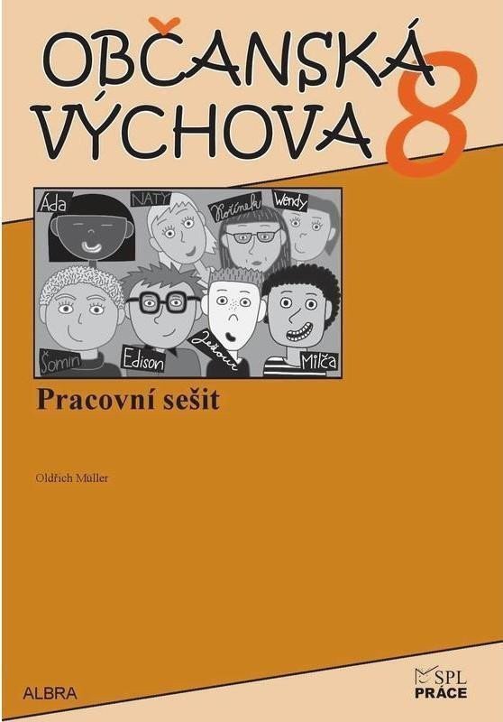 Občanská výchova 8ročník ZŠ - pracovní sešit NOVĚ – Müller Oldřich