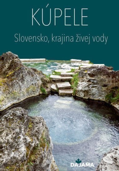 Kúpele - Slovensko krajina živej vody – Kasarda Martin