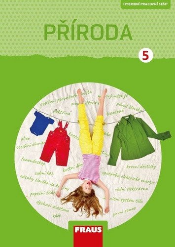 Příroda 5 pro ZŠ - Člověk a jeho svět - Pracovní sešit – Frýzová Iva