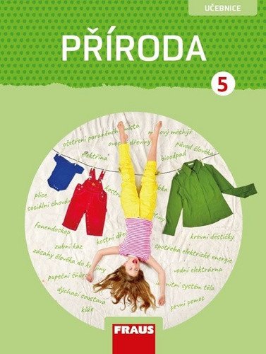 Příroda 5 pro ZŠ - Člověk a jeho svět - Učebnice – Frýzová Iva