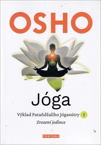 Jóga - Výklad Pataňdžaliho Jógasútry 1 Zrození jedince – Osho