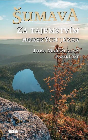 Šumava - Za tajemstvím horských jezer – Fořt Karel