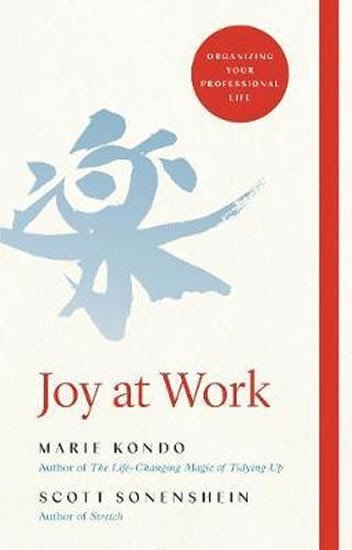 Joy at Work : Organizing Your Professional Life – Kondo Marie (2020)