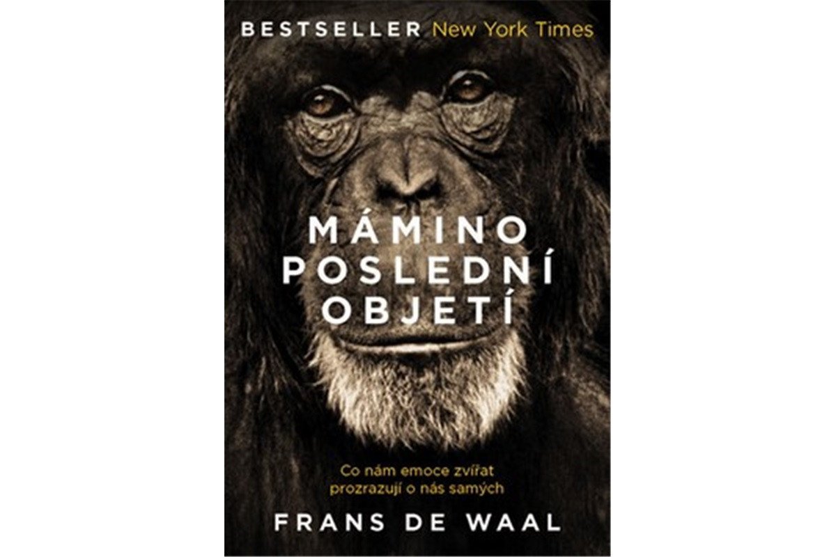 Mámino poslední objetí - Co nám emoce zvířat prozrazují o nás samých – de Waal Frans