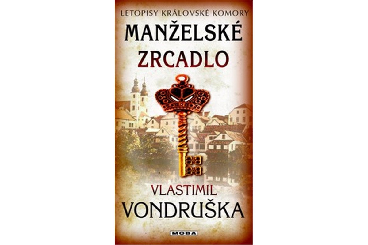Manželské zrcadlo - Letopisy královské komory – Vondruška Vlastimil