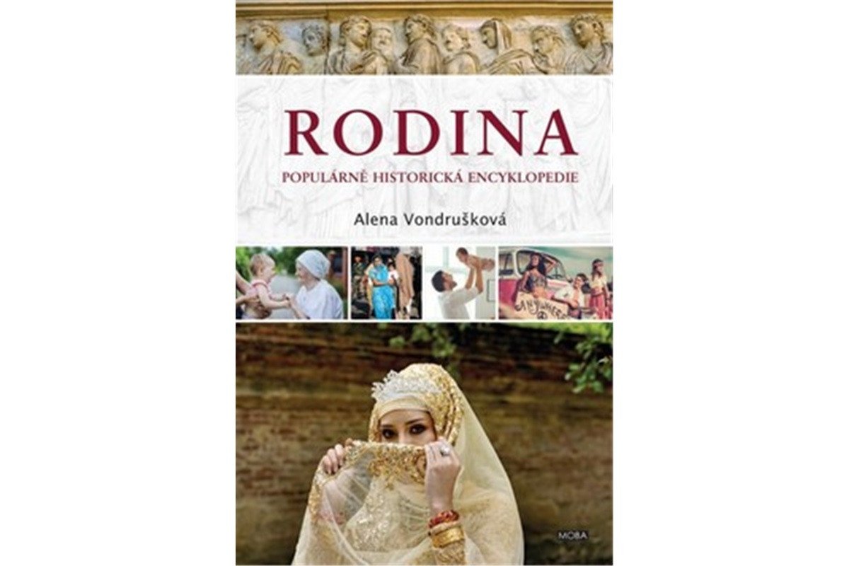 Rodina - Populární historická encyklopedie – Vondrušková Alena