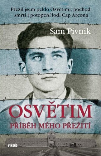 Osvětim - Příběh mého přežití – Pivnik Sam