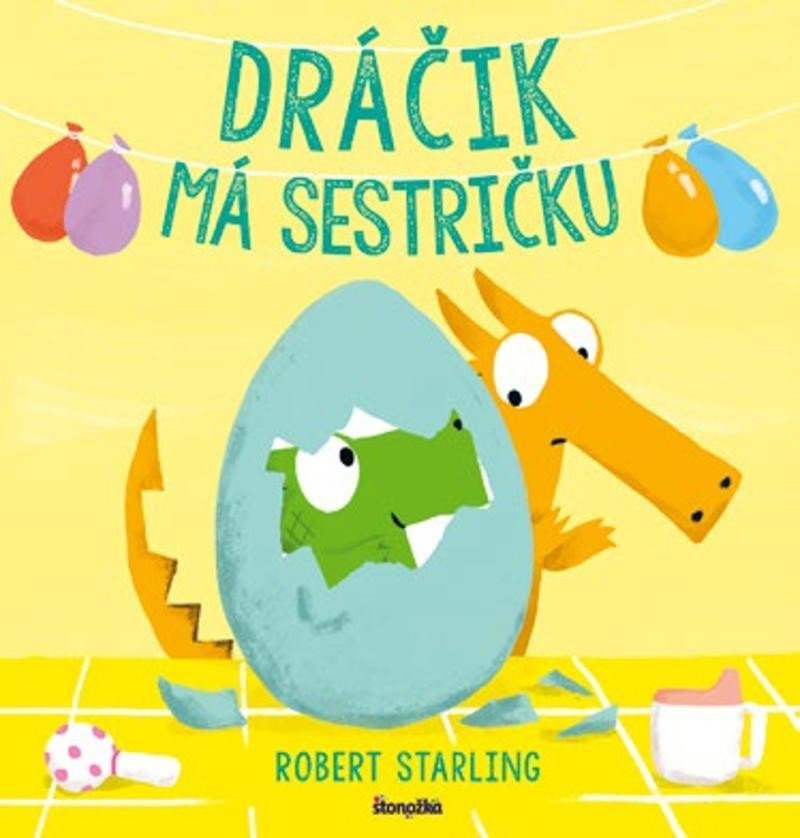 Dráčik má sestričku – Starling Robert
