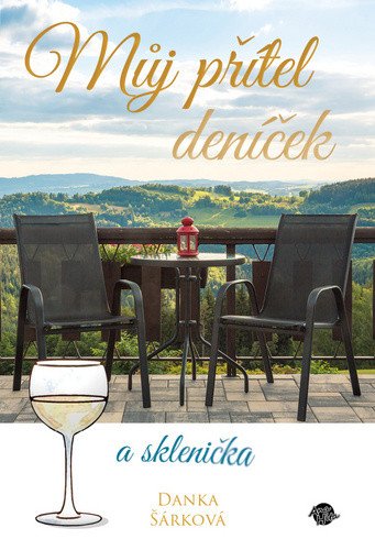 Můj přítel deníček a sklenička – Šárková Danka