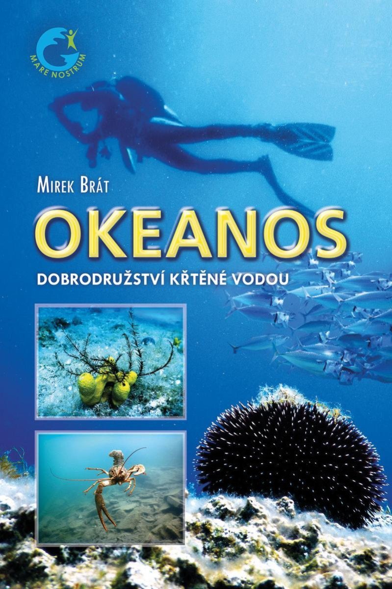Okeanos - Dobrodružství křtěné vodou – Brát Mirek