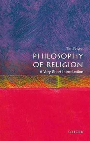 Philosophy of Religion: A Very Short Introduction – Bayne Tim (2018)