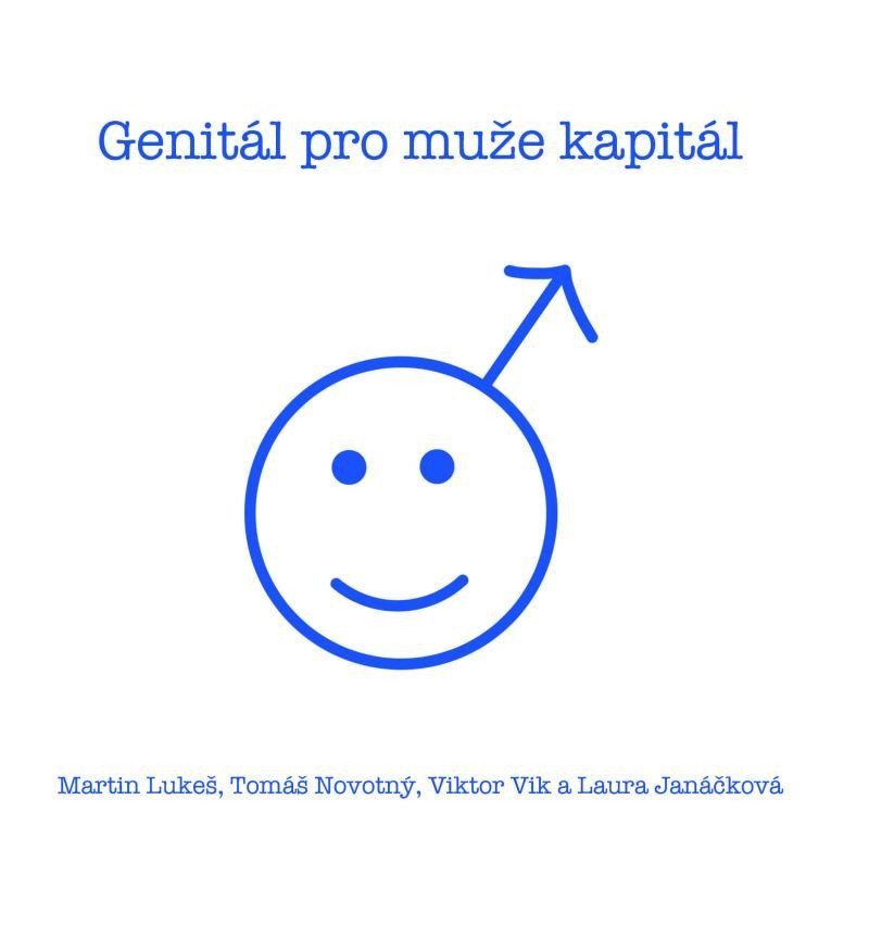 Genitál pro muže kapitál – Lukeš Martin