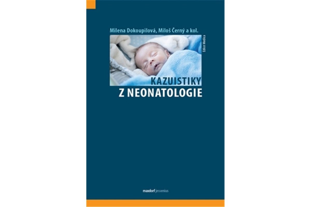 Kazuistiky z neonatologie – Dokoupilová Milena