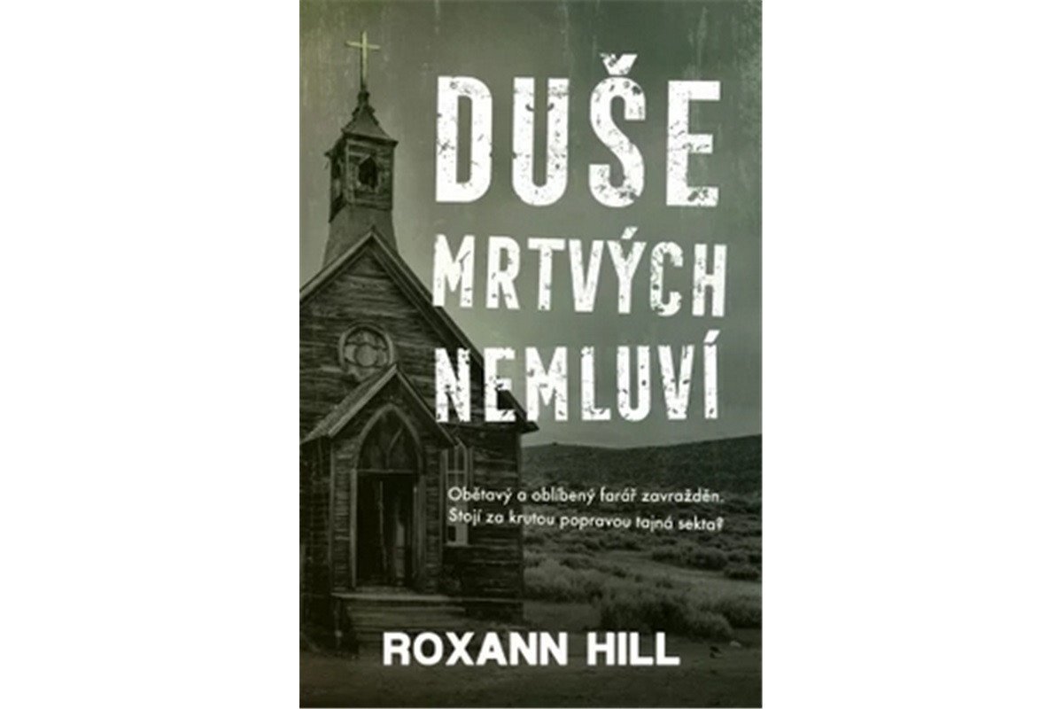 Duše mrtvých nemluví – Hill Roxann