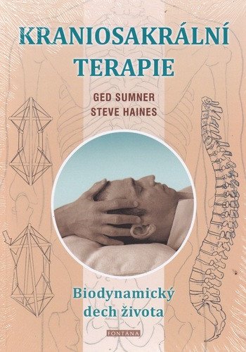 Kraniosakrální terapie - Biodynamický dech života – Sumner Ged Haines Steve