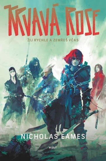 Krvavá Rose - Žij rychle a zemřeš včas – Eames Nicholas