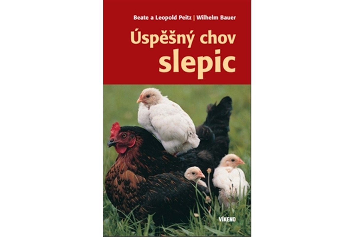 Úspěšný chov slepic – Bauer Wilhelm