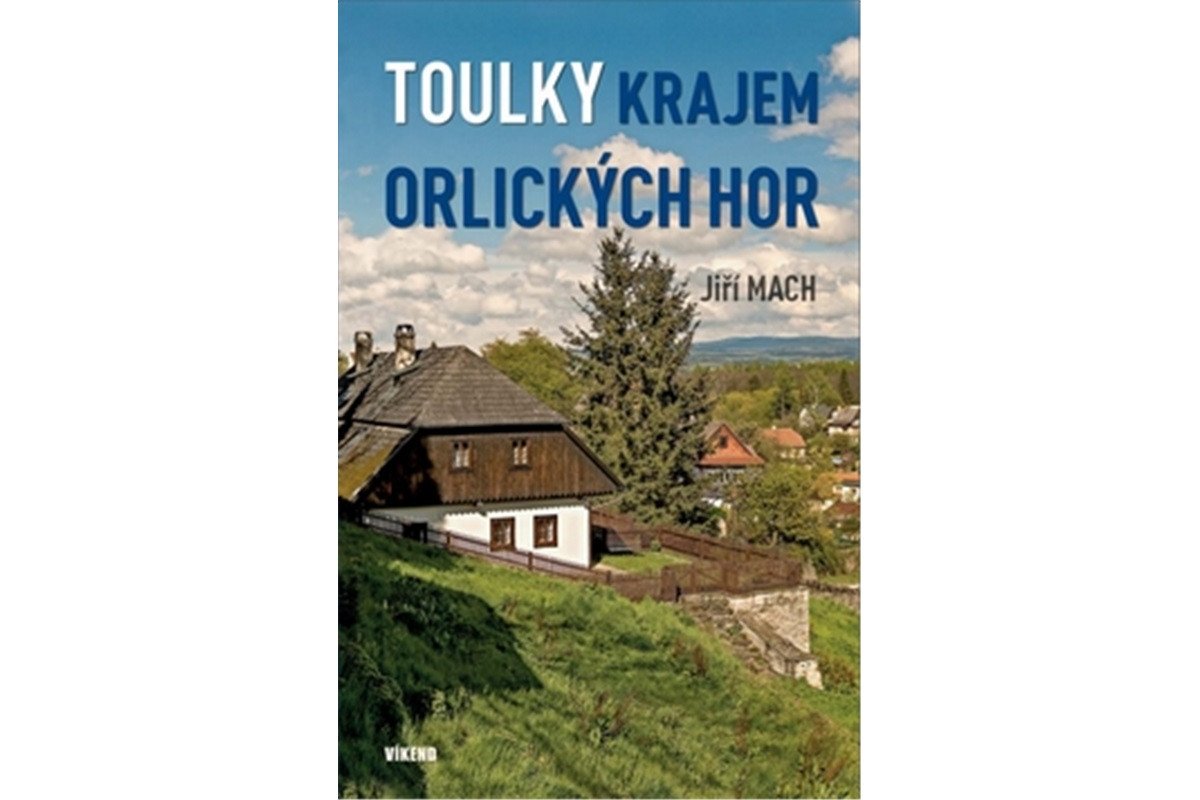 Toulky krajem Orlických hor – Mach Jiří