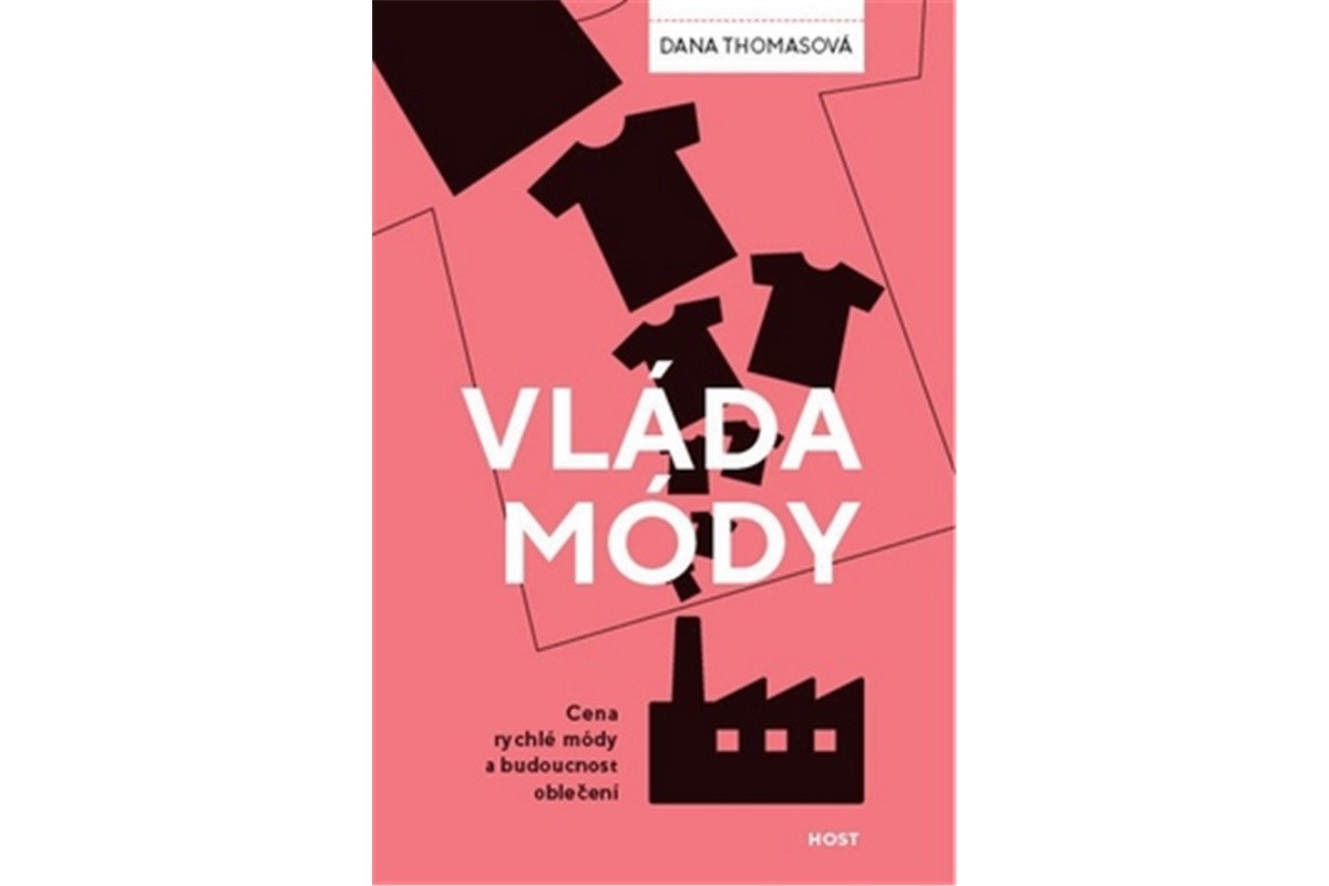 Vláda módy - Cena rychlé módy a budoucnost oblečení – Thomasová Dana
