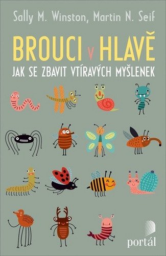 Brouci v hlavě - Jak se zbavit vtíravých myšlenek – Winston Sally M Seif Martin N